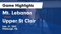 Mt. Lebanon  vs Upper St Clair Game Highlights - Feb. 27, 2023