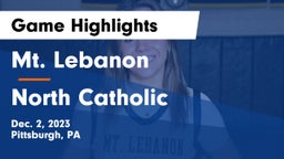 Mt. Lebanon  vs North Catholic  Game Highlights - Dec. 2, 2023