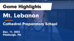 Mt. Lebanon  vs Cathedral Preparatory School Game Highlights - Dec. 11, 2023