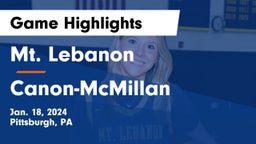 Mt. Lebanon  vs Canon-McMillan  Game Highlights - Jan. 18, 2024