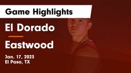 El Dorado  vs Eastwood  Game Highlights - Jan. 17, 2023