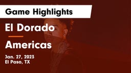 El Dorado  vs Americas  Game Highlights - Jan. 27, 2023