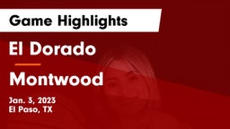 El Dorado  vs Montwood  Game Highlights - Jan. 3, 2023