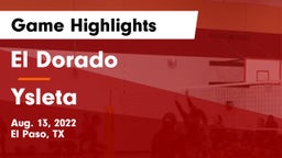 El Dorado  vs Ysleta  Game Highlights - Aug. 13, 2022