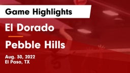 El Dorado  vs Pebble Hills  Game Highlights - Aug. 30, 2022