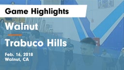 Walnut  vs Trabuco Hills  Game Highlights - Feb. 16, 2018