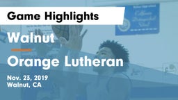 Walnut  vs Orange Lutheran  Game Highlights - Nov. 23, 2019