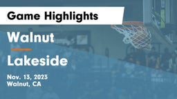 Walnut  vs Lakeside  Game Highlights - Nov. 13, 2023