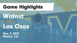 Walnut  vs Los Osos  Game Highlights - Dec. 2, 2023