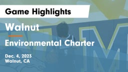 Walnut  vs Environmental Charter Game Highlights - Dec. 4, 2023