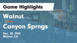 Walnut  vs Canyon Sprngs Game Highlights - Dec. 28, 2023