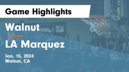 Walnut  vs LA Marquez Game Highlights - Jan. 15, 2024