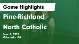 Pine-Richland  vs North Catholic  Game Highlights - Jan. 8, 2022