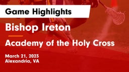 Bishop Ireton  vs Academy of the Holy Cross Game Highlights - March 21, 2023