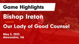 Bishop Ireton  vs Our Lady of Good Counsel  Game Highlights - May 5, 2023