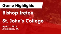 Bishop Ireton  vs St. John's College  Game Highlights - April 21, 2023