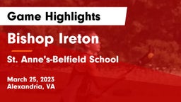 Bishop Ireton  vs St. Anne's-Belfield School Game Highlights - March 25, 2023