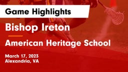 Bishop Ireton  vs American Heritage School Game Highlights - March 17, 2023