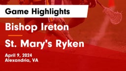 Bishop Ireton  vs St. Mary's Ryken  Game Highlights - April 9, 2024