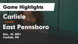 Carlisle  vs East Pennsboro  Game Highlights - Dec. 10, 2021