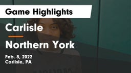 Carlisle  vs Northern York  Game Highlights - Feb. 8, 2022