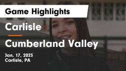 Carlisle  vs Cumberland Valley  Game Highlights - Jan. 17, 2023