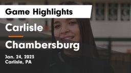 Carlisle  vs Chambersburg  Game Highlights - Jan. 24, 2023