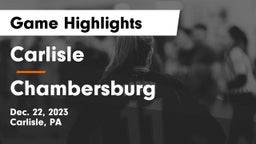 Carlisle  vs Chambersburg  Game Highlights - Dec. 22, 2023