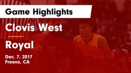 Clovis West  vs Royal  Game Highlights - Dec. 7, 2017
