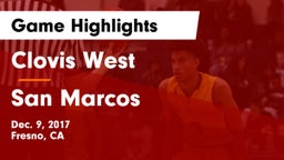 Clovis West  vs San Marcos  Game Highlights - Dec. 9, 2017