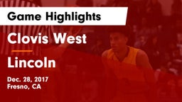 Clovis West  vs Lincoln  Game Highlights - Dec. 28, 2017