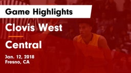 Clovis West  vs Central  Game Highlights - Jan. 12, 2018