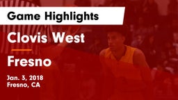 Clovis West  vs Fresno  Game Highlights - Jan. 3, 2018