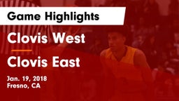 Clovis West  vs Clovis East  Game Highlights - Jan. 19, 2018