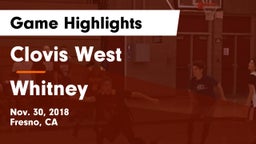 Clovis West  vs Whitney Game Highlights - Nov. 30, 2018