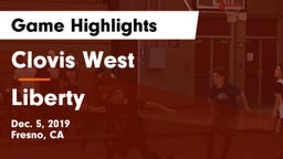 Clovis West  vs Liberty  Game Highlights - Dec. 5, 2019