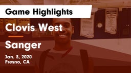 Clovis West  vs Sanger  Game Highlights - Jan. 3, 2020