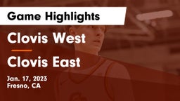Clovis West  vs Clovis East  Game Highlights - Jan. 17, 2023
