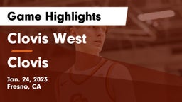 Clovis West  vs Clovis  Game Highlights - Jan. 24, 2023