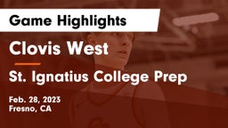 Clovis West  vs St. Ignatius College Prep Game Highlights - Feb. 28, 2023