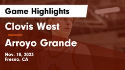 Clovis West  vs Arroyo Grande  Game Highlights - Nov. 18, 2023