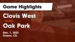 Clovis West  vs Oak Park  Game Highlights - Dec. 1, 2023