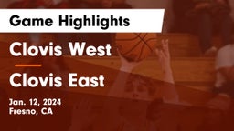 Clovis West  vs Clovis East  Game Highlights - Jan. 12, 2024