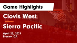 Clovis West  vs Sierra Pacific  Game Highlights - April 23, 2021