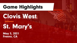 Clovis West  vs St. Mary's  Game Highlights - May 3, 2021