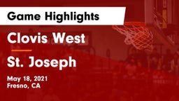 Clovis West  vs St. Joseph  Game Highlights - May 18, 2021