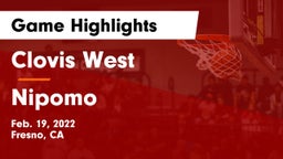 Clovis West  vs Nipomo  Game Highlights - Feb. 19, 2022