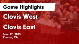 Clovis West  vs Clovis East  Game Highlights - Jan. 17, 2023