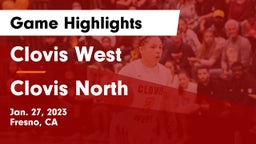 Clovis West  vs Clovis North  Game Highlights - Jan. 27, 2023