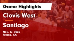 Clovis West  vs Santiago  Game Highlights - Nov. 17, 2023